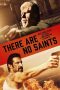 Nonton Film There Are No Saints (2022) Terbaru Nonton Film There Are No Saints (2022) Terbaru