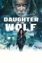 Nonton Film Daughter of the Wolf (2019) Terbaru Nonton Film Daughter of the Wolf (2019) Terbaru