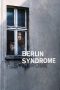 Nonton Film Berlin Syndrome (2017) Terbaru Nonton Film Berlin Syndrome (2017) Terbaru